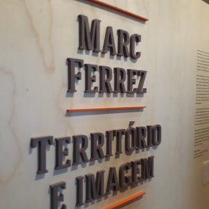 MARC FERREZ: TERRITÓRIO E IMAGEM
