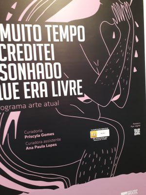 Exposição Por muito tempo acreditei ter sonhado que era livre